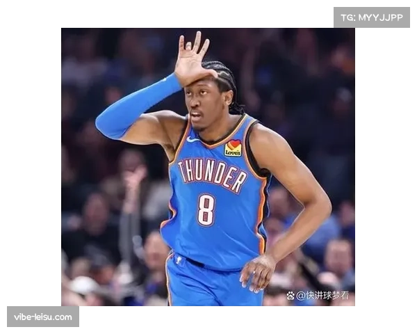 雷霆切特三分投射进步明显 空间型五号位适配现代篮球需求